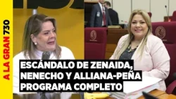 A la gran 730 🦂 | Escándalo de Zenaida Delgado, Fuga de Cárcel y Fraude en Petropar | 26/10/2026