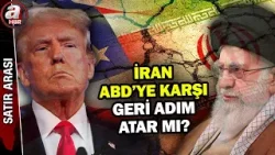 ABD-İran görüşmelerinden barış çıkacak mı? - Satır Arası - 07.02.2026 | A Haber