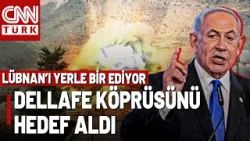 SON DAKİKA?İsrail Canlı Yayında Lübnan'a Saldırdı: Bu Kez Dellafe Köprüsünü Vurdu