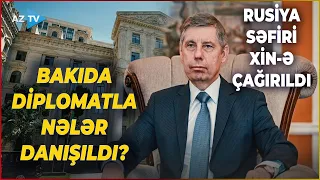Rusiya səfiri XİN-ə çağırıldı: Bakıda diplomata bununla bağlı qəti etiraz bildirildi