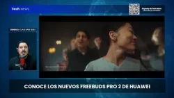 TECH NEWS | CONOCE LOS NUEVOS FREEBUDS PRO 2 DE HUAWEI