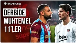 Breathless Anticipation in the Title Race: Predicted Lineups for the Trabzonspor - Beşiktaş Derby...