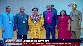 WALK THE TALK - ARCHBISHOP ALADEKUGBE CHARGES ACU LEADERS