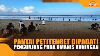 PANTAI PETITENGET DIPADATI PENGUNJUNG PADA UMANIS KUNINGAN