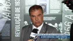 Acordo Mercosul-União Europeia: subcomissão do Senado deve acompanhar ratificação do documento