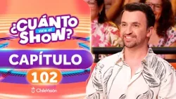 ¿CUÁNTO VALE EL SHOW? ?? CAPÍTULO 102