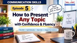 How to Present Any Topic with Confidence & Fluency | Episode-5 | Communication Skills | Subhavaartha