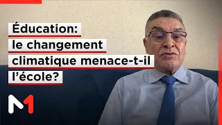 Éducation : le changement climatique menace-t-il l’école ? Analyse de Saïd Chakri