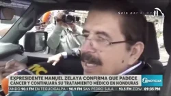 Mel Zelaya confirms he has cancer and will continue his medical treatment in Honduras.