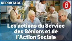 Les actions du Service des Séniors et de l'Action Sociale
