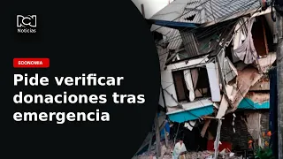 Gremio empresarial pide verificar donaciones tras la emergencia en el país: así puede hacerlo