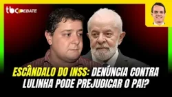 ESCANDALO DO INSS: DENÚNCIA CONTRA LULINHA PODE PREJUDICAR O PAI? | 18/12/ 2025