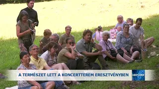 A természet lett a koncertterem Eresztvényben