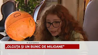,,OLGUȚA ȘI UN BUNIC DE MILIOANE”