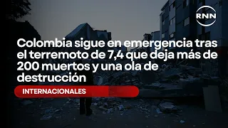 Colombia en emergencia tras el terremoto de 7,4 que deja más de 200 muertos y una ola de destrucción