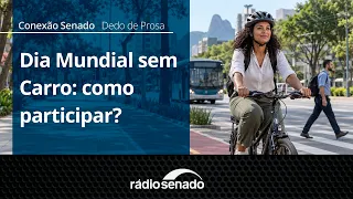 A Friendly Chat | World Car-Free Day and urban mobility alternatives | Conexão Senado 9/26/21