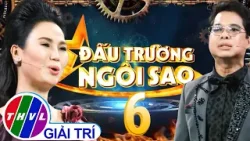 Đấu Trường Ngôi Sao - Tập 6 FULL: Đêm Nhạc Đẳng Cấp Quy Tụ Nhiều Ngôi Sao Làm Khán Giả Say Đắm