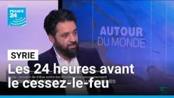 Syrie : les dernières 24 heures avant la signature de l'accord de cessez-le-feu • FRANCE 24