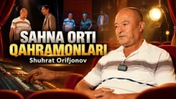 Sahna orti qahramonlari - Shuhrat Orifjonov (10.10.2026)