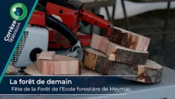 La Forêt de demain : Fête de la Forêt de l’Ecole Forestière de Meymac