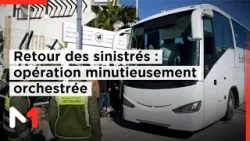 Retour progressif des sinistrés : une opération minutieusement orchestrée