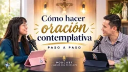 How to Practice Contemplative Prayer Step by Step | YOUTH WITH PURPOSE.
