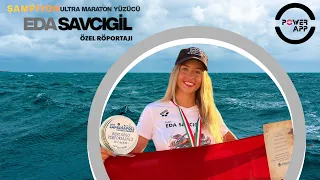 Şampiyon Ultra Maraton Yüzücüsü Eda Savcıgil | Özel Röportaj