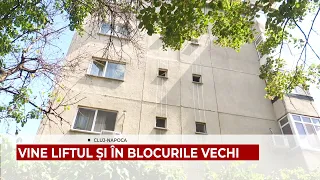 VINE LIFTUL ȘI ÎN BLOCURILE VECHI