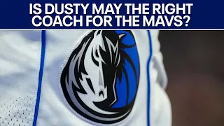 Dallas Mavericks: Is Dusty May the right coach for the team? | FOX 7 Austin