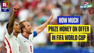 FIFA World Cup 2026: The Insanely Massive Prize Pool Explained