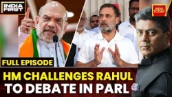India First: CEC Impeachment Row | PM Modi Slams Anarchy, Shah Challenges Oppn To Parliament Debate