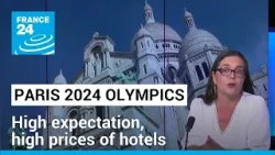 Preparing for the Olympics: High expectation, high prices of hotels • FRANCE 24 English