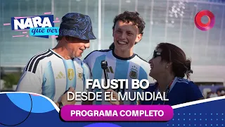 Fausti Bo from the World Cup | #NadaQueVer - Full Episode 07/11 - El Nueve
