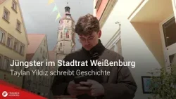 Jüngster im Stadtrat Weißenburg: Taylan Yildiz schreibt Geschichte