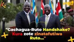 "Gachagua - Ruto Handshake? Kura zote zinatafutiwa Ruto..."