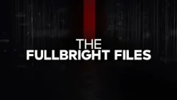 Fullbright Files