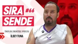 İlbey Tuna | Sıra Sende 66. Bölüm