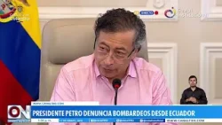 Cruce de versiones: Colombia denuncia bombardeos y Ecuador lo desmiente