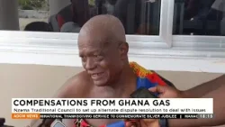 Compensation From Ghana Gas: Nzema Traditional Council to set up alternate dispute resolution.