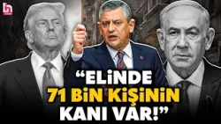 Özgür Özel’den ‘Gazze Barış Kurulu’ sert sözler! O isimlere adeta ateş püskürdü!
