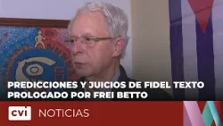 "Predicciones y juicios de Fidel" texto prologado por Frei Betto