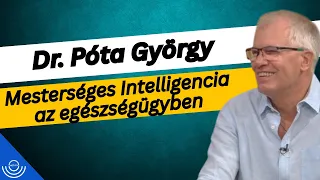 Pirkadat: Dr. Póta György - Mesterséges Intelligencia az egészségügyben