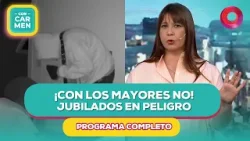 ¡Con los mayores no! - Jubilados en peligro | #ConCarmen Completo  - 12/02 - El Nueve