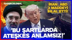 Ateşkes Başlamadan Bitiyor Mu? İran: ABD 3 Maddeyi İhlal Etti Ateşkes Anlamsız!