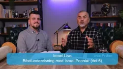 Bibelundervisning med Israel Pochtar (del 6) | Kanal10 |