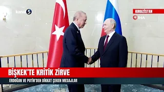 Critical Summit in Bishkek! Notable Messages from Erdoğan and Putin