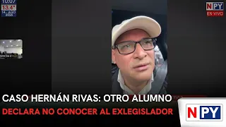 Hernán Rivas Case: Another student testifies they don't know the former legislator