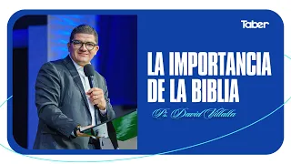 The Importance of the Bible | Ps. David Villalta