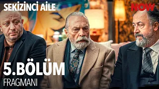 Sekizinci Aile 5. Bölüm Fragmanı