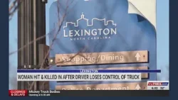 Woman hit, killed in Lexington after driver loses control of truck